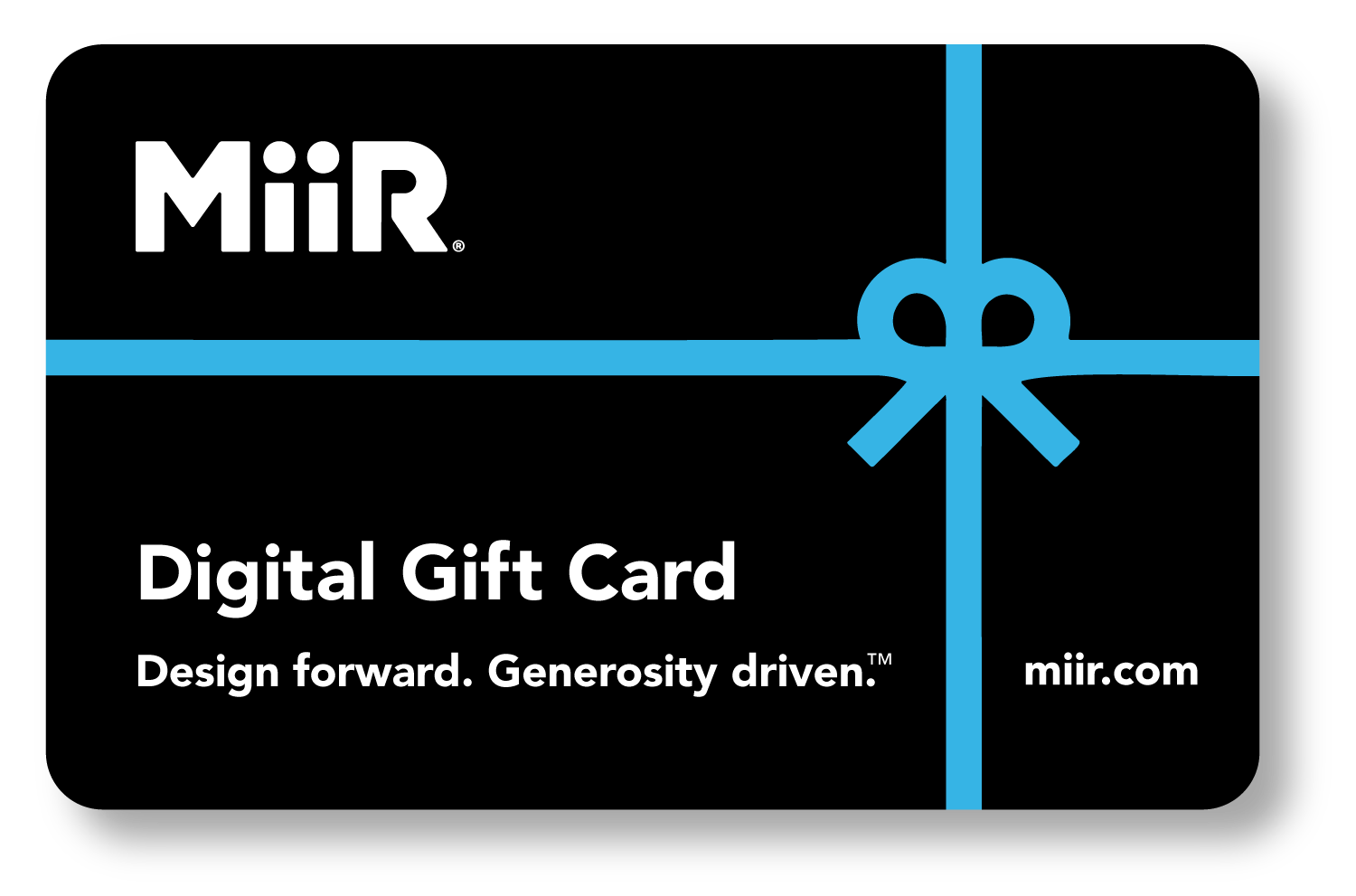 miir-digital-gift-card-s1 MiiR_DigitalGiftCard.png